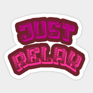 Just Relax Sticker